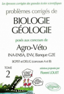 Biologie-géologie Agro-Véto (INA-ENSA, ENV, Banque G2E ) - 2000-2001 - Tome 2