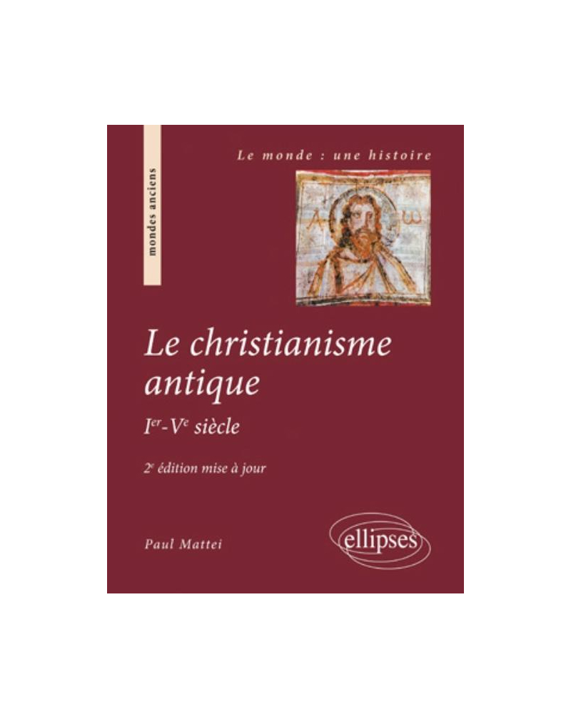 Le christianisme antique - 2e édition mise à jour