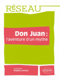 Don Juan : l’aventure d’un mythe