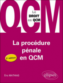 La procédure pénale en QCM - 2e édition