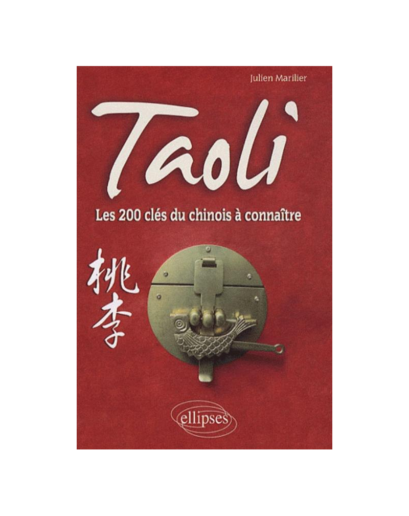 Taoli • Les 200 clés du chinois à connaître