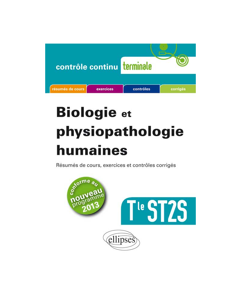 Biologie et physiopathologie humaines - Terminale ST2S - nouveau programme 2013