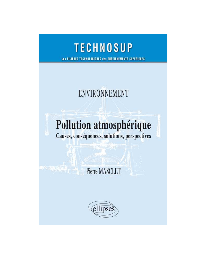 Pollution atmosphérique - Causes , conséquences, solutions, perspectives - Niveau B
