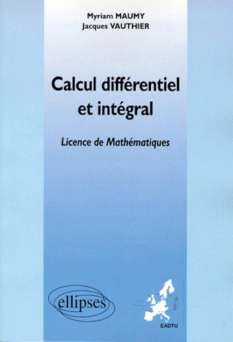 Calcul différentiel et intégral (Enseignement à distance universitaire européen) - Licence 3ème année de Mathématiques