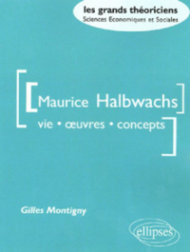 Halbwachs Maurice - Vie, oeuvres, concepts