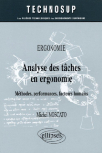 Analyse des tâches en ergonomie - Méthodes, performances, facteurs humains - Ergonomie - Niveau A et B