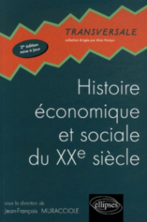 Histoire économique et sociale du XXe siècle - 2e édition mise à jour
