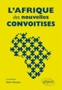 L'Afrique des nouvelles convoitises