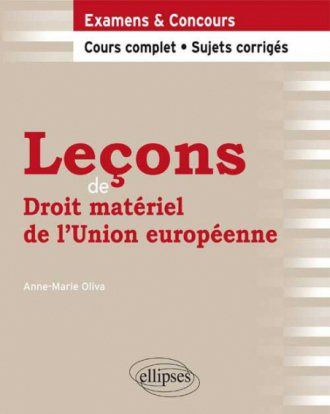 Leçons de Droit matériel de l'Union européenne. Cours complet et sujets corrigés