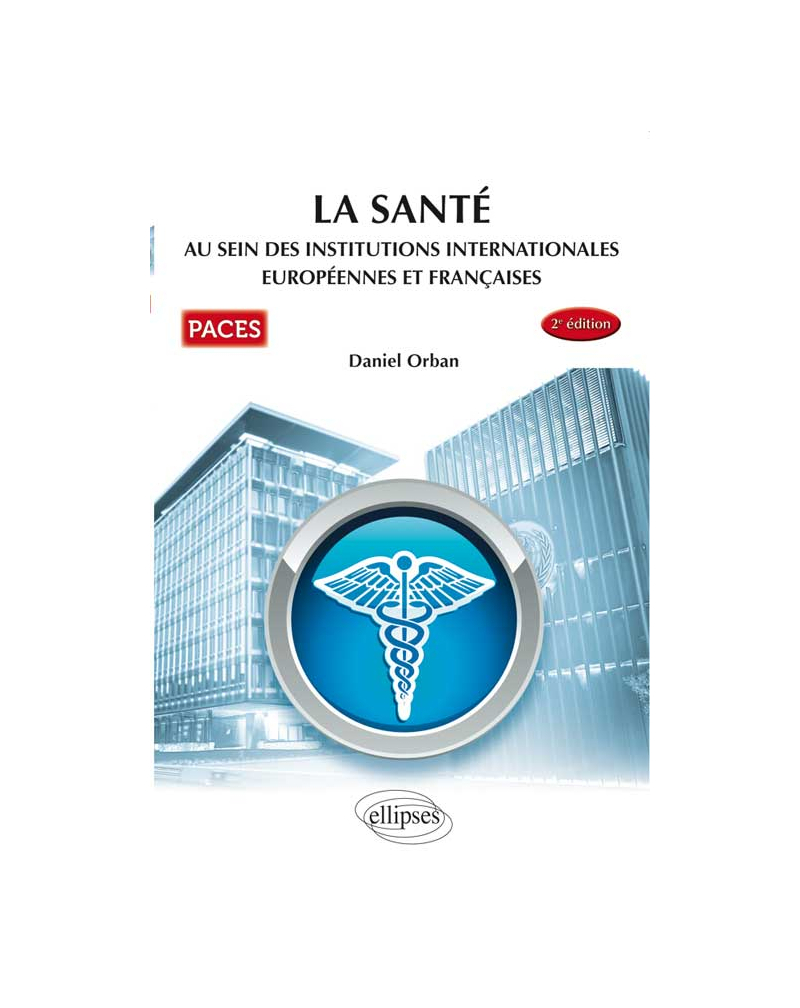 UE7 - La santé au sein des institutions internationales, européennes et françaises - 2e édition