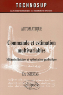 Commande et estimation multivariables : méthodes linéaires et optimisation quadratique - Automatique - Niveau C
