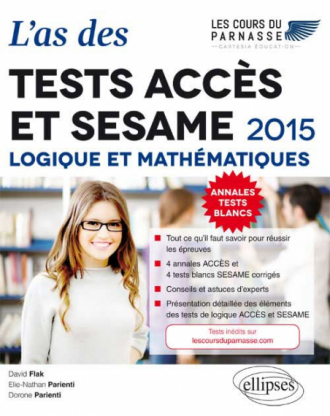 L’as des tests ACCÈS et SESAME : Logique et Mathématiques - 2015