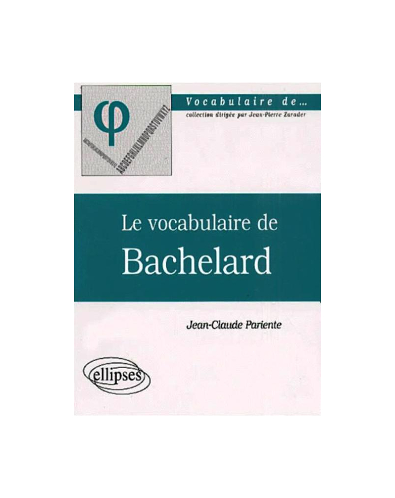 vocabulaire de Bachelard (Le)