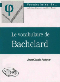 vocabulaire de Bachelard (Le)