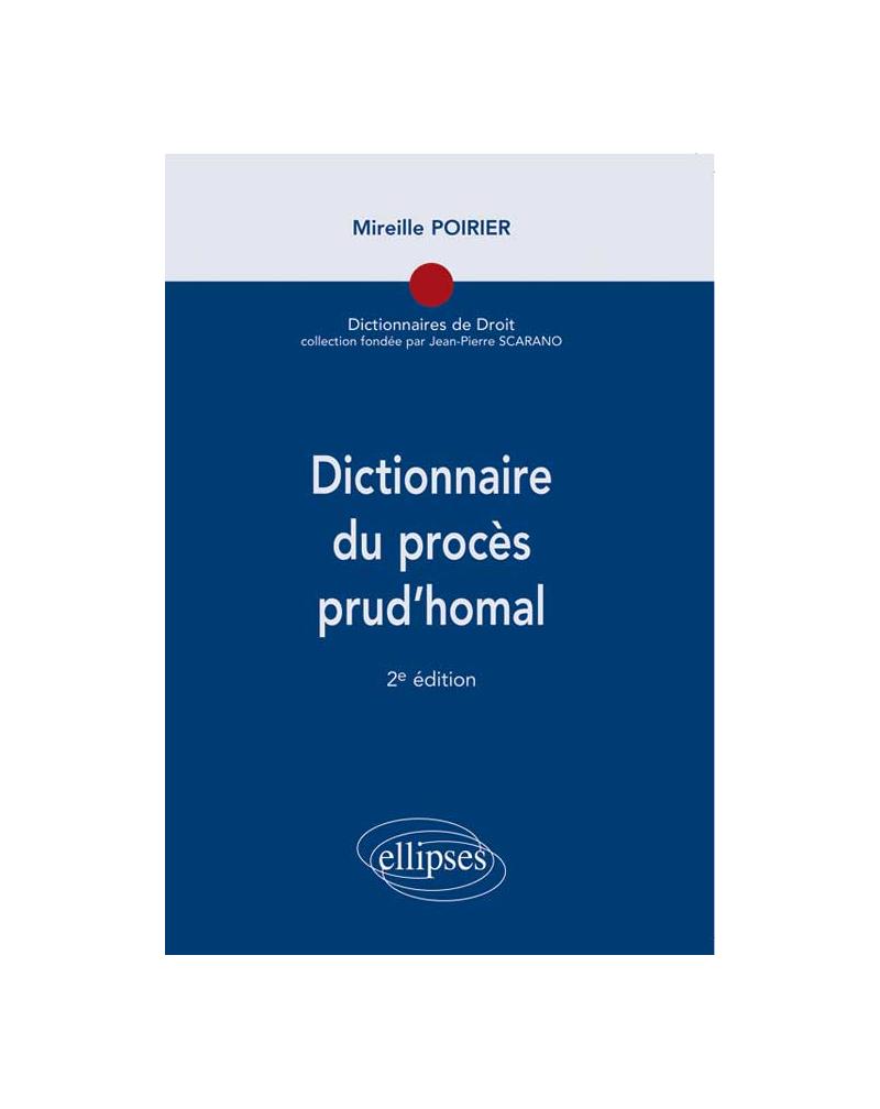 Dictionnaire du procès prud’homal, 2e édition