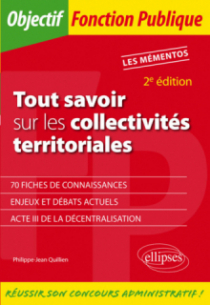 Tout savoir sur les collectivités territoriales - 2e édition