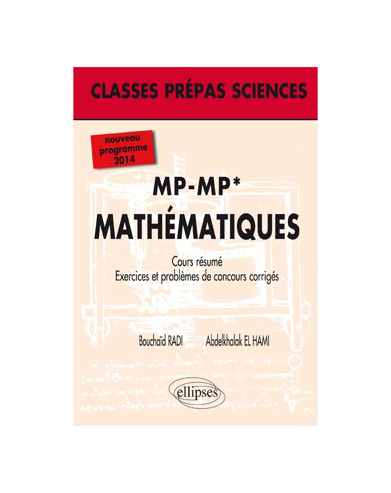 MP - MP* (2e année) - Mathématiques - nouveau programme 2014 -  Cours résumé, exercices et problèmes de concours corrigés (niveau B)