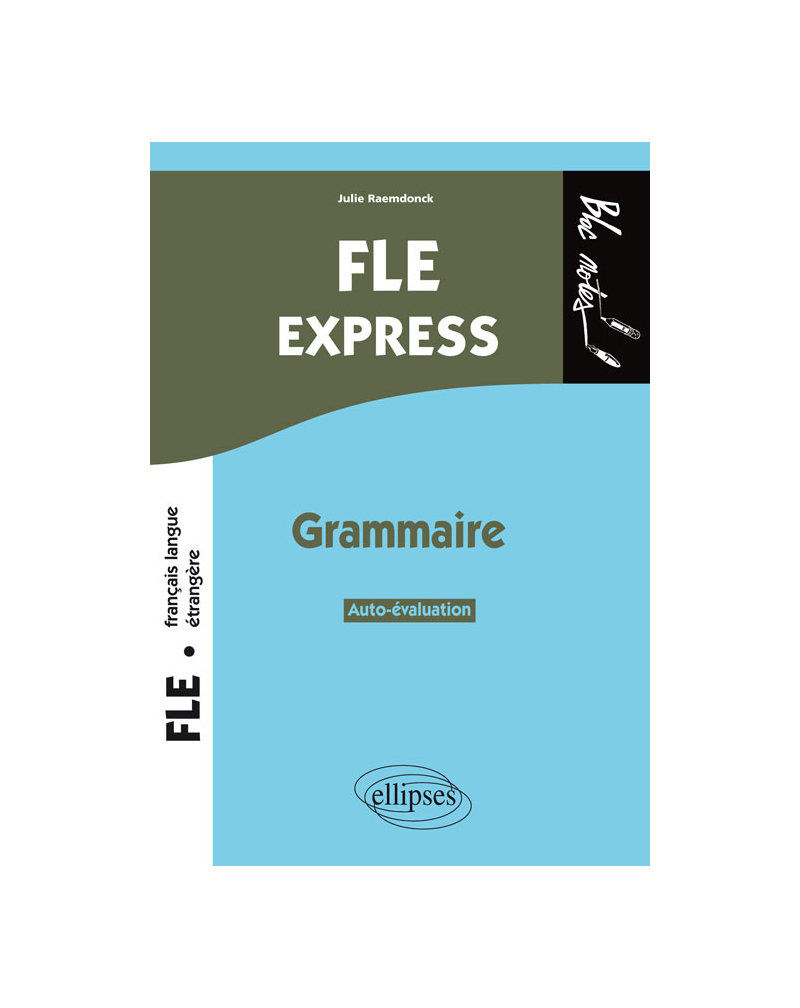 FLE Express. Grammaire. Autoévaluation. Niveau 2 (B1-B2)
