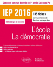 IEP 2016 135 fiches pour réussir l'épreuve de question contemporaine - entrée en 1re année - L'école / La démocratie