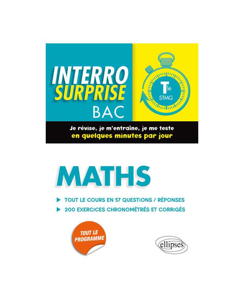 Maths Terminale STMG - Tout le cours en 57 questions/réponses et 200 exercices chronométrés et corrigés