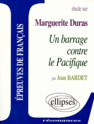 Duras, Un barrage contre le Pacifique