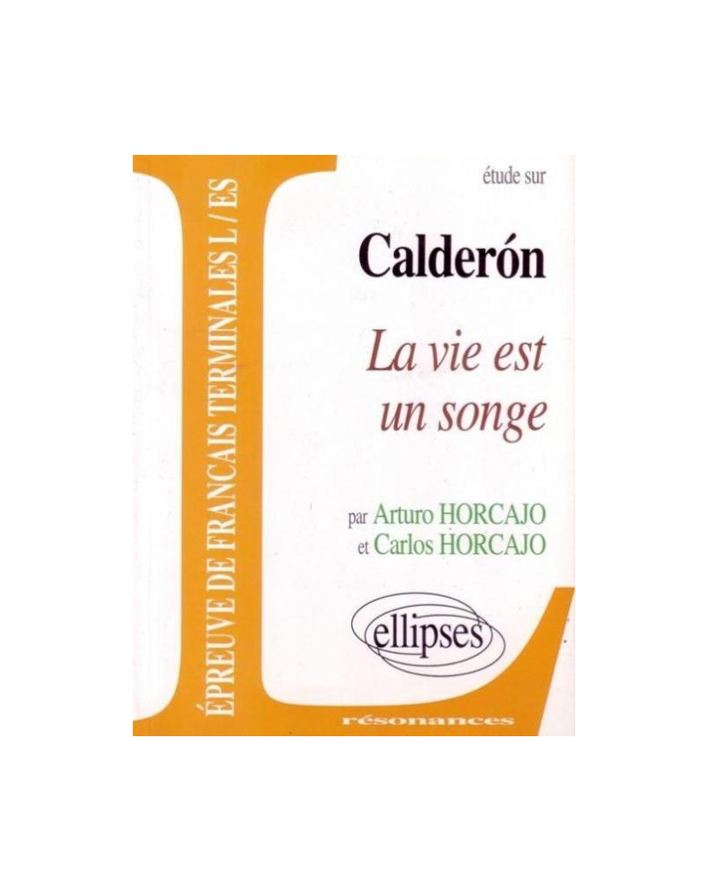 Calderón, La vie est un songe