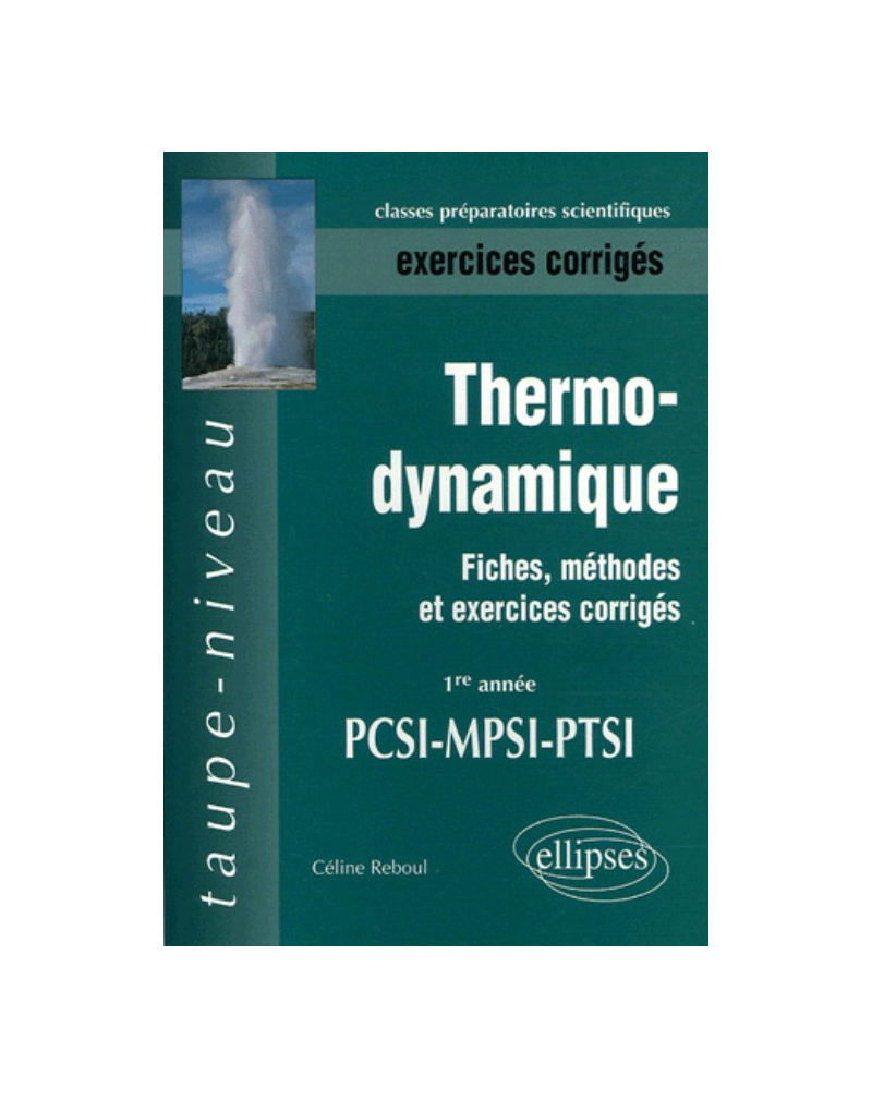 Thermodynamique - Fiches, méthodes et exercices corrigés - 1re année PCSI-MPSI-PTSI