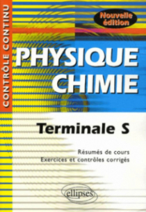 Physique-Chimie - Terminale S - nouvelle édition