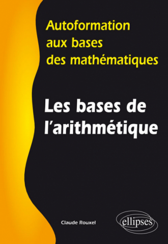 Les bases de l'arithmétique - Autoformation aux bases des mathématiques