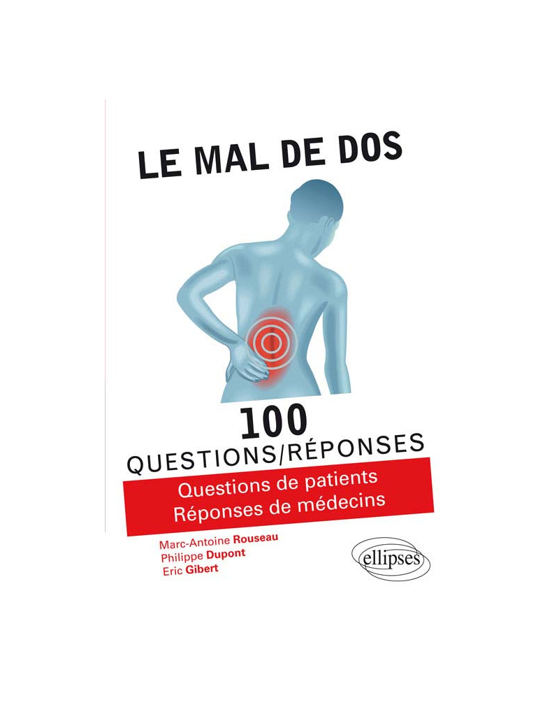 Le mal de dos en 100 questions/réponses