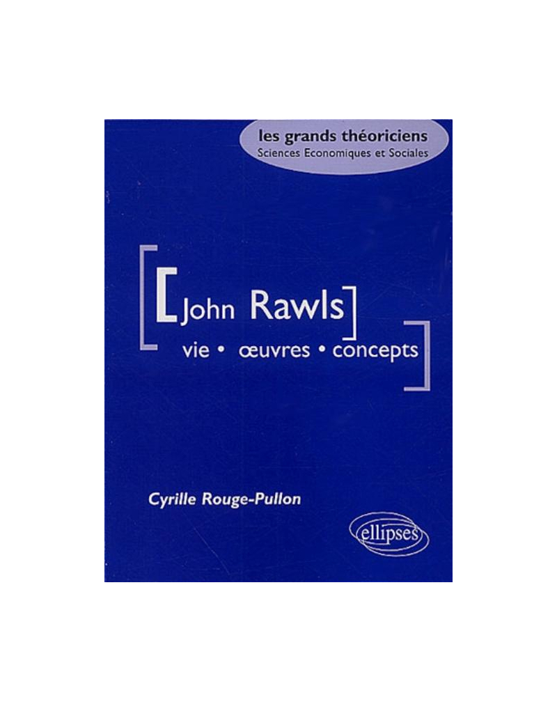 Rawls John - Vie, oeuvres, concepts