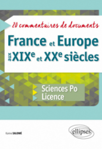 France et Europe aux XIXe et XXe siècles - 20 commentaires de documents - Sciences Po et Licence