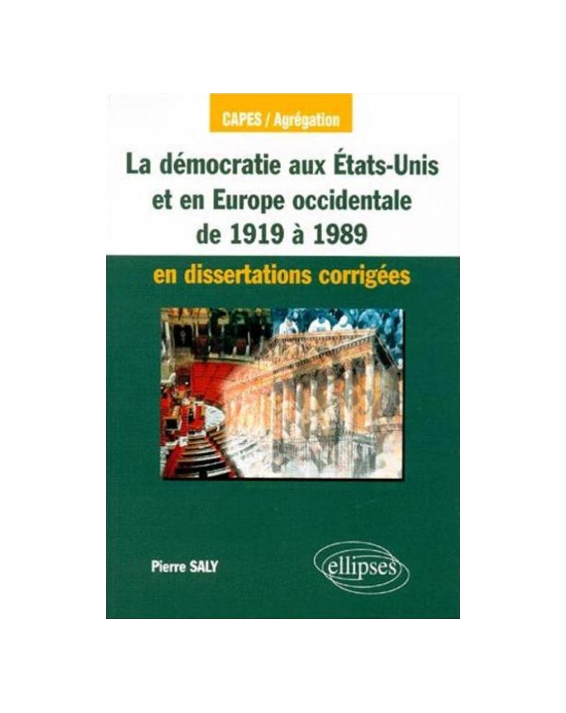 La démocratie aux États-Unis et en Europe occidentale de 1919 à 1989 en dissertations corrigées