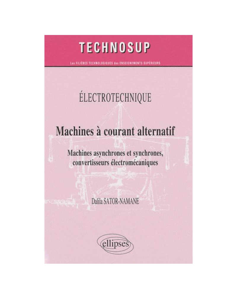 Machines à Courant Alternatif. Machines Asynchrones Et Synchrones ...