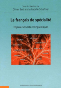 français de spécialité (Le) : Enjeux culturels et linguistiques
