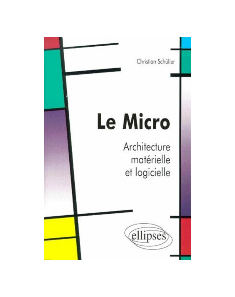 Le Micro - Architecture matérielle et logicielle