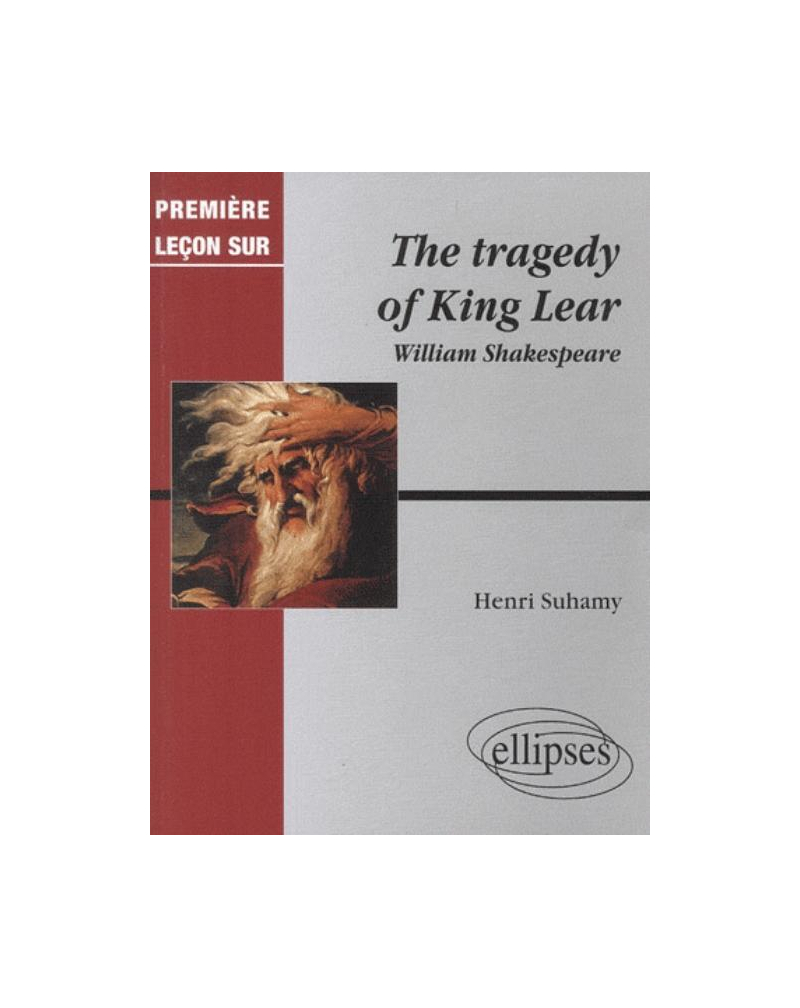 Shakespeare, The Tragedy of King Lear
