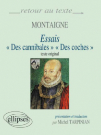 Montaigne, Essais (I,31 et III,6) - Edition bilingue
