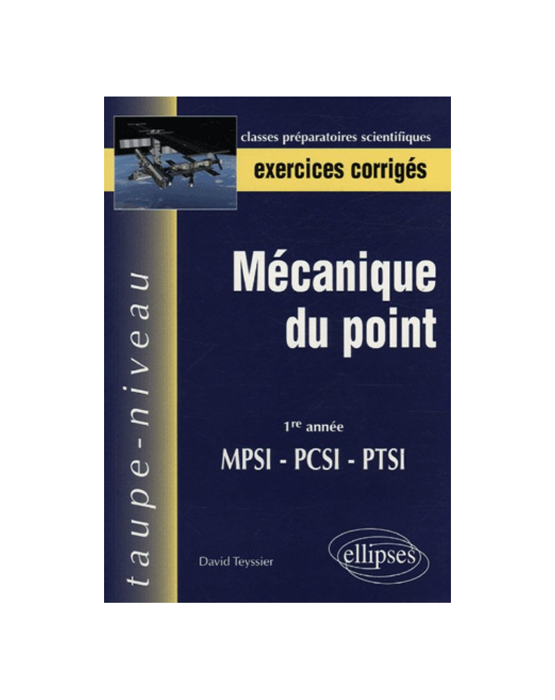 Mécanique du point - 1re année MPSI-PCSI-PTSI - Exercices corrigés