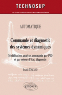 Commande et diagnostic des systèmes dynamiques - Niveau C - 2e édition