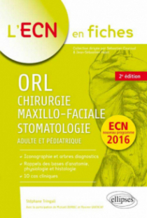 ORL, Chirurgie maxillo-faciale & Stomatologie - 2e édition