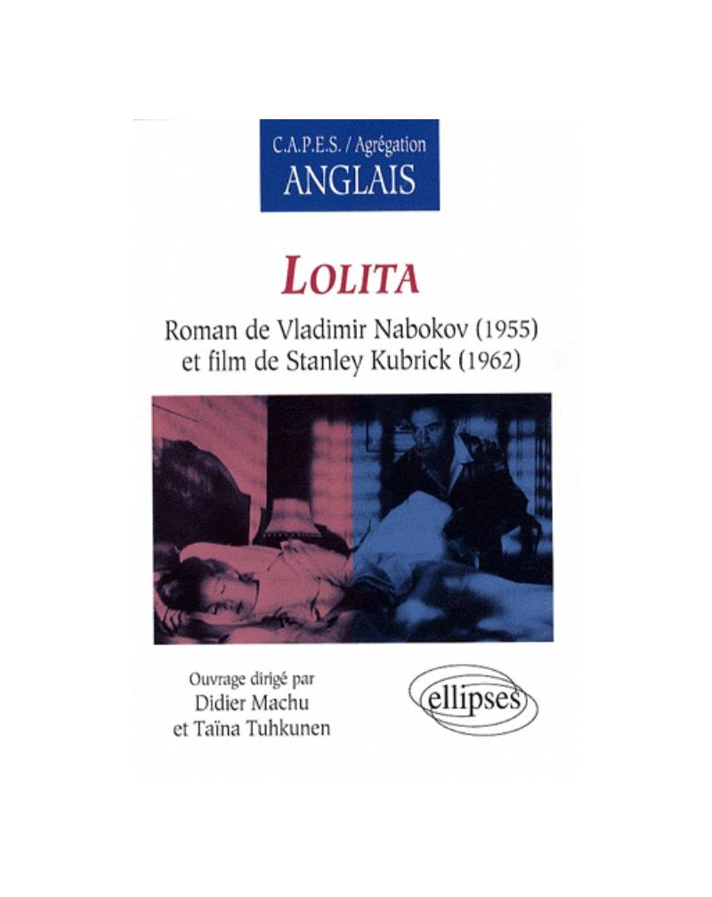 Lolita, Roman de Vladimir Nabokov (1955) et film de Stanley Kubrick (1962)