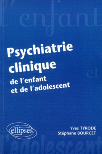 Psychiatrie clinique de l'enfant et de l'adolescent