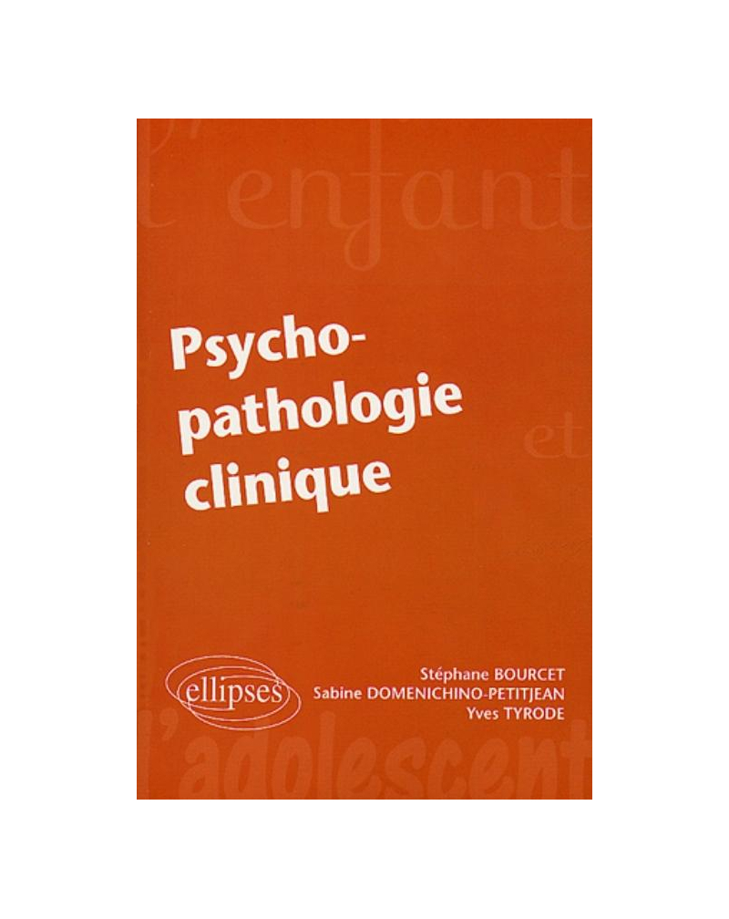 Psycho-pathologie clinique