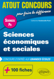 Sciences économiques et sociales - Concours d’entrée Sciences Po - 100 fiches
