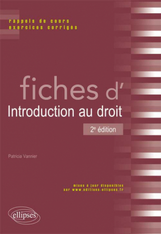 Fiches d'Introduction au droit. Rappels de cours et exercices corrigés. 2e édition