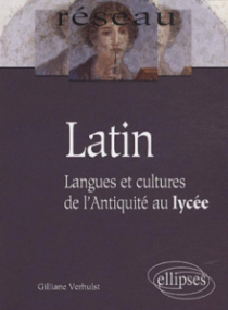 Latin. Langues et cultures de l’Antiquité au lycée