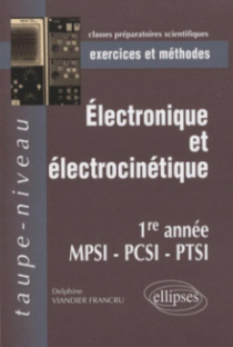 Electrocinétique et électronique MPSI-PCSI-PTSI