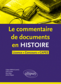Le commentaire de document en histoire-Licence concours, CAPES