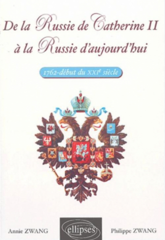 De la Russie de Catherine II à la Russie d’aujourd’hui - 1762 - début du XXIe siècle